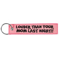 1PC Color Name Embroidered Louder Than Your Mom Keychain Key Tag